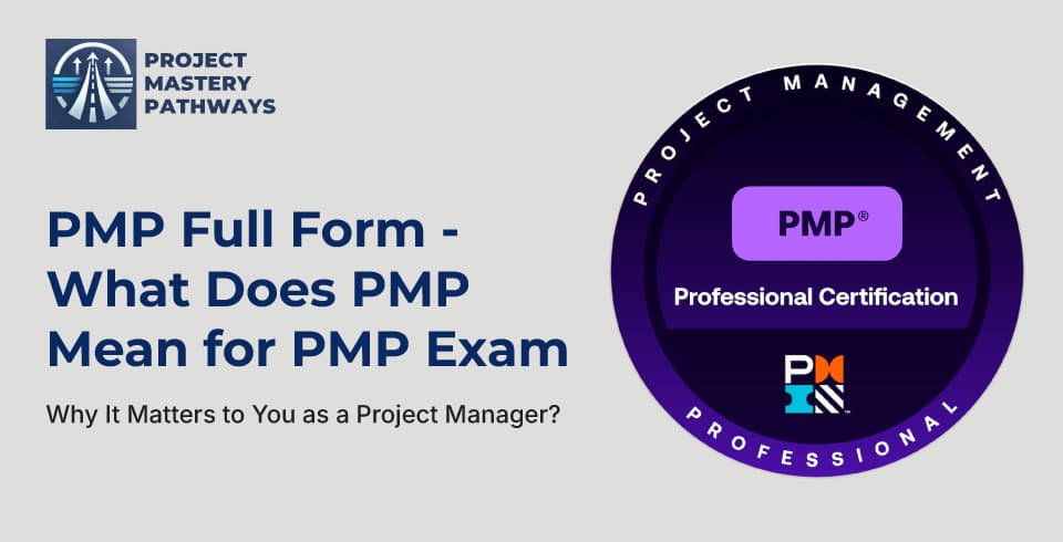 PMP Full Form - What Does PMP Mean for PMP Exam