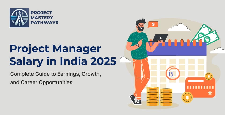 Project Manager Salary in India 2025: Complete Guide to Earnings, Growth, and Career Opportunities