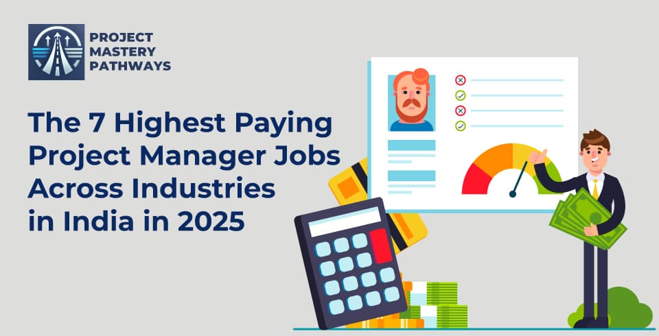 The 7 Highest Paying Project Manager Jobs Across Industries in India in 2025