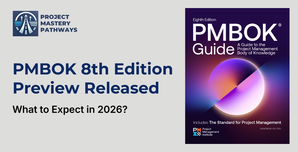 PMBOK 8th Edition Preview Released - What to Expect in 2026?