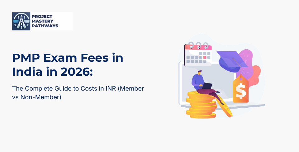 PMP Exam Fees in India in 2026 The Complete Guide to Costs in INR (Member vs Non-Member)